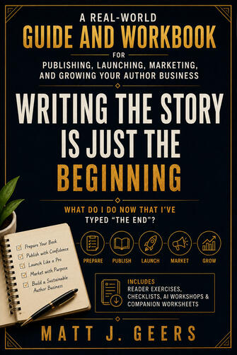 Writing The Story is Just the Beginning Writing The Story is Just the Beginning